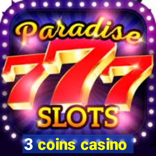 3 coins casino