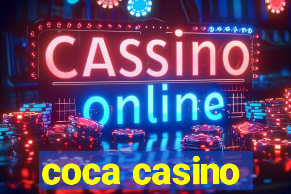 coca casino