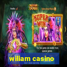 wiliam casino