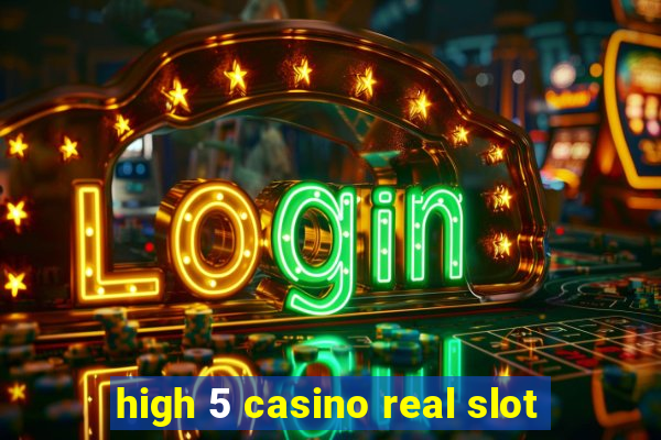 high 5 casino real slot