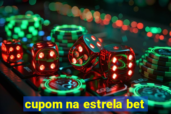 cupom na estrela bet