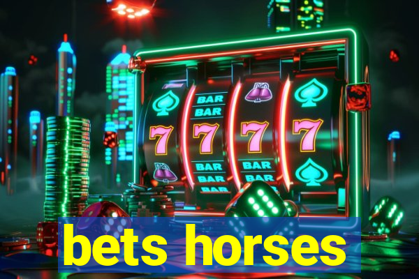 bets horses