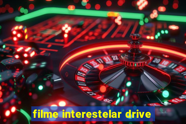 filme interestelar drive