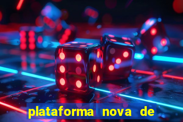 plataforma nova de jogos slots