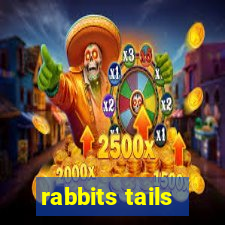 rabbits tails