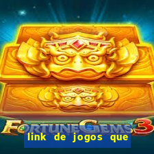 link de jogos que ganha dinheiro