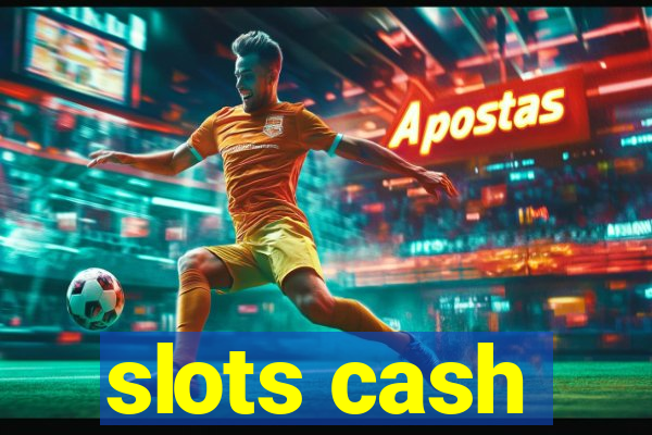 slots cash