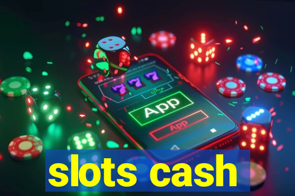 slots cash