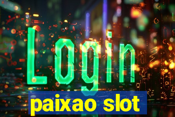 paixao slot