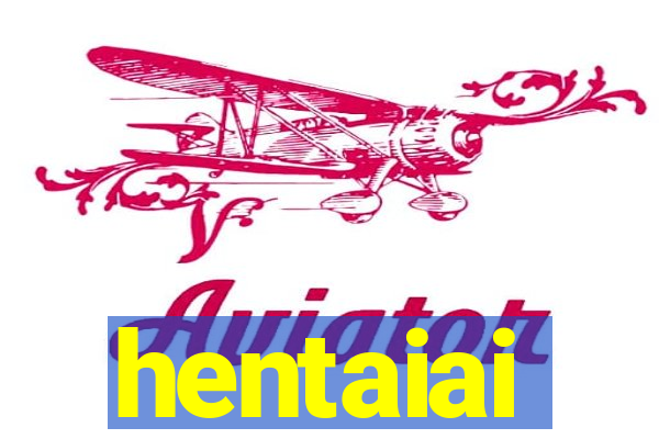 hentaiai