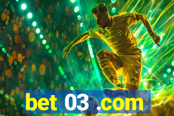 bet 03 .com