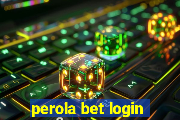 perola bet login