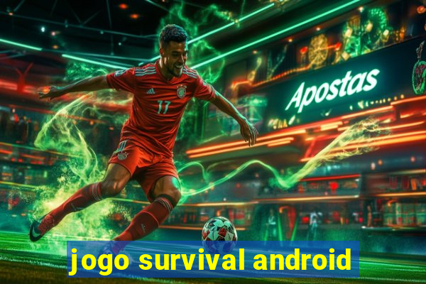 jogo survival android