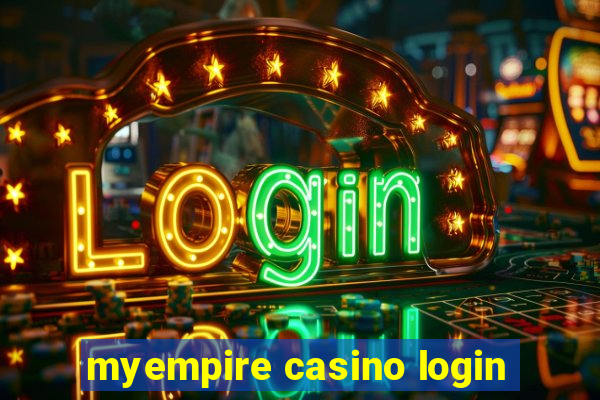 myempire casino login