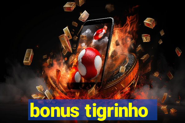 bonus tigrinho