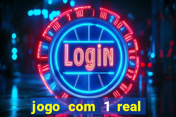 jogo com 1 real de deposito