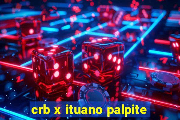 crb x ituano palpite