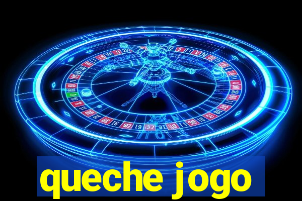 queche jogo