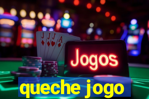 queche jogo