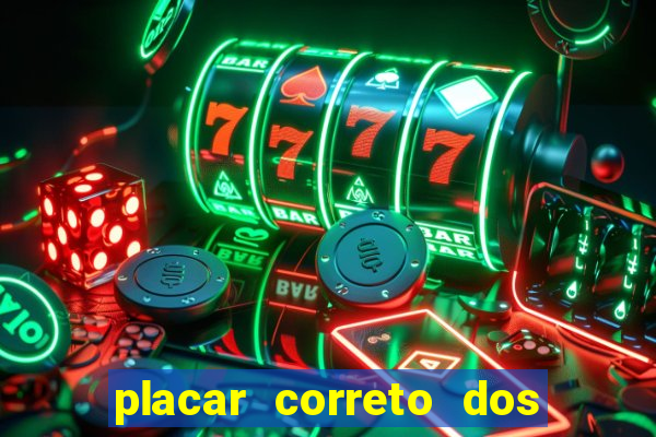 placar correto dos jogos de hoje