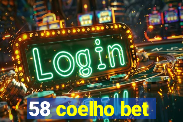 58 coelho bet