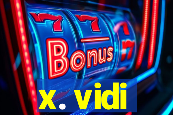 x. vidi