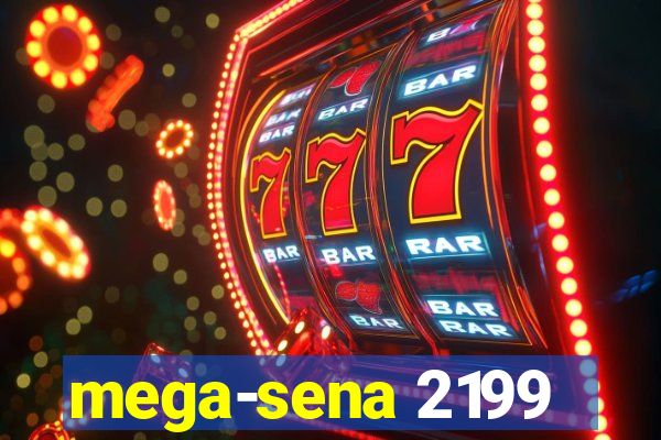 mega-sena 2199