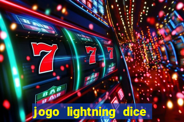 jogo lightning dice valendo dinheiro