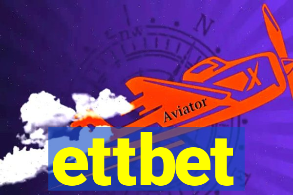 ettbet