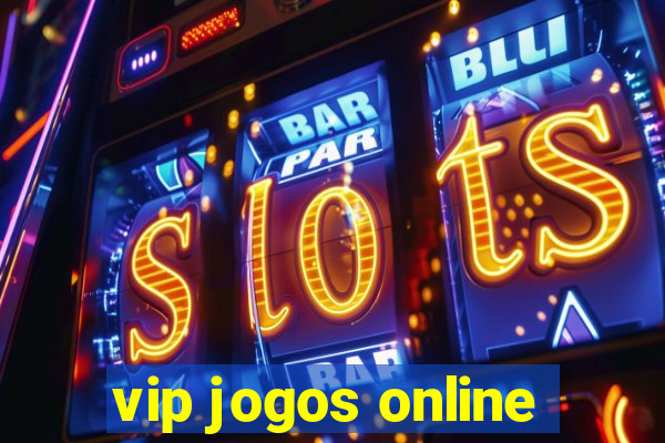 vip jogos online