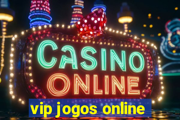 vip jogos online