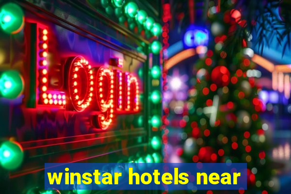 winstar hotels near