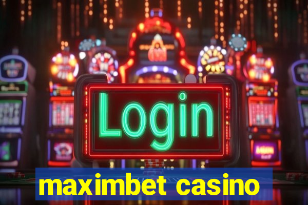 maximbet casino