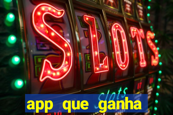 app que ganha dinheiro jogando