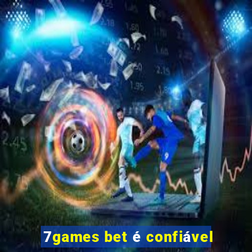 7games bet é confiável