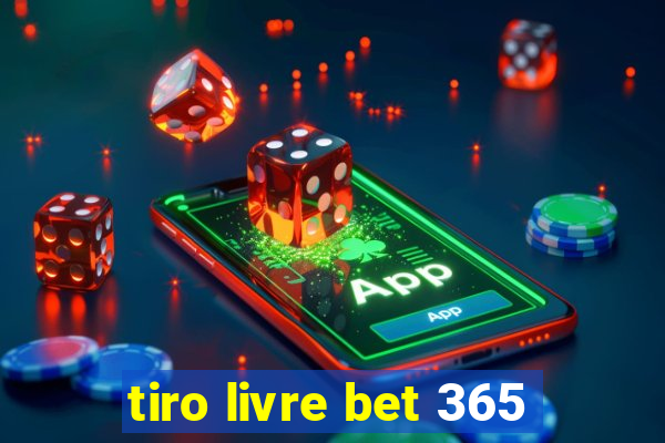 tiro livre bet 365