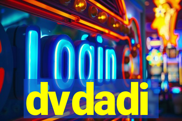 dvdadi