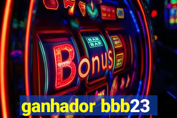 ganhador bbb23