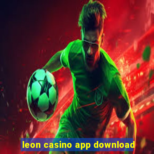 leon casino app download