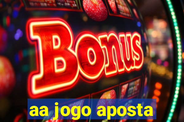 aa jogo aposta