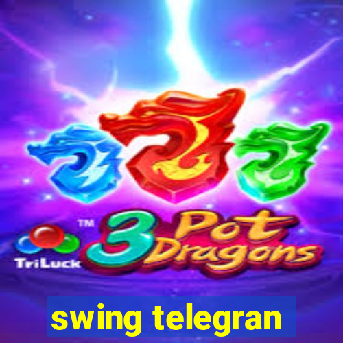 swing telegran