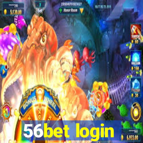 56bet login