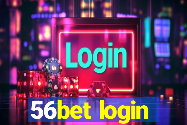 56bet login