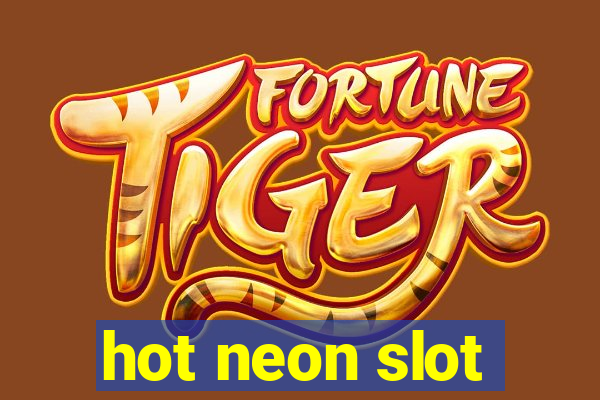 hot neon slot