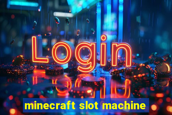 minecraft slot machine