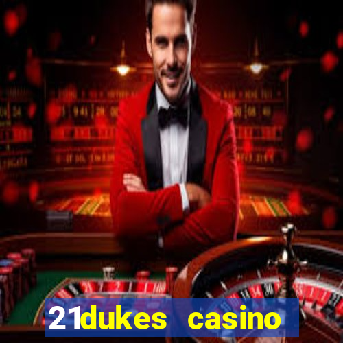 21dukes casino mobile app