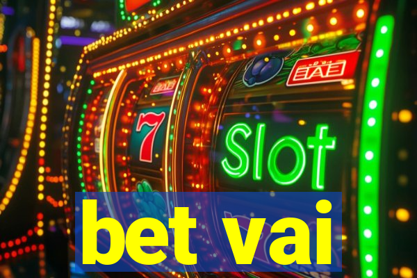 bet vai