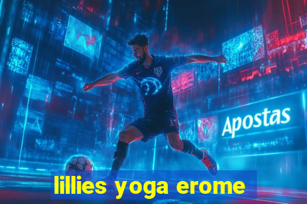 lillies yoga erome