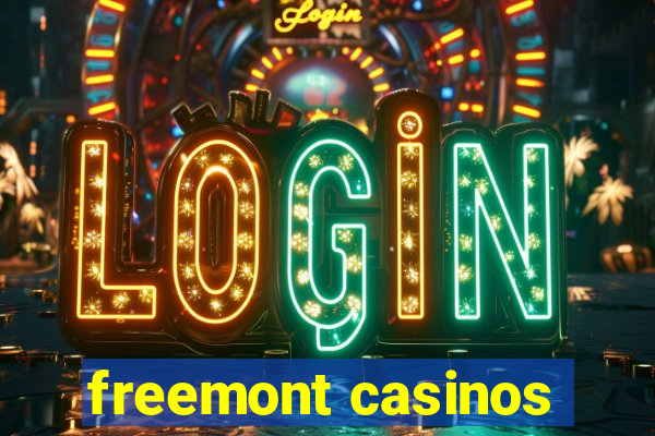 freemont casinos