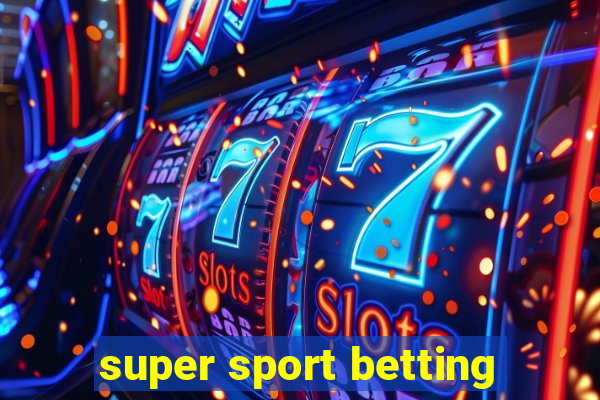 super sport betting